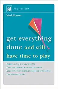 Get Everything Done (And Still Have Time to Play)