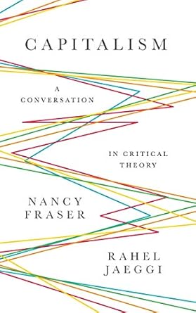 Capitalism: A Conversation in Critical Theory