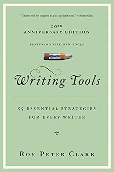 Writing Tools: 55 Essential Strategies for Every Writer
