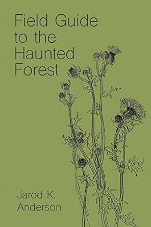 Field Guide to the Haunted Forest (Haunted Forest Trilogy)