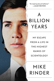 A Billion Years: My Escape From a Life in the Highest Ranks of Scientology
