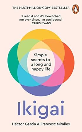 Ikigai: The Japanese secret to a long and happy life