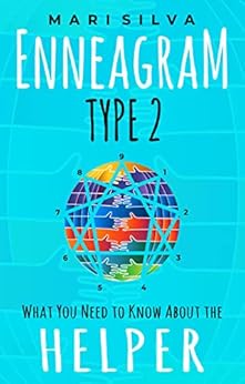 Enneagram Type 2: What You Need to Know About the Helper (Enneagram Personality Types)