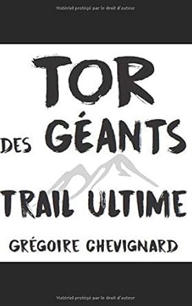 Tor des Géants: Trail Ultime (Course à pied) (French Edition)