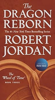 The Dragon Reborn: Book Three of 'The Wheel of Time'