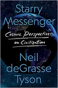 Starry Messenger: Cosmic Perspectives on Civilization