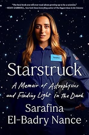 Starstruck: A Memoir of Astrophysics and Finding Light in the Dark