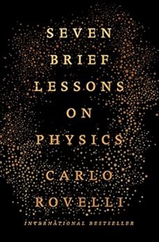 Seven Brief Lessons on Physics