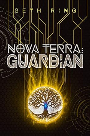 Nova Terra: Guardian: A LitRPG/GameLit Adventure (The Titan Series Book 4)