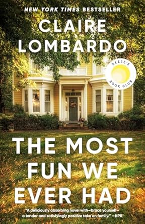 The Most Fun We Ever Had: A Novel