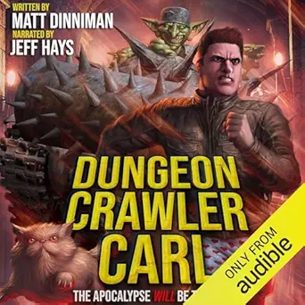Dungeon Crawler Carl: A LitRPG/Gamelit Adventure