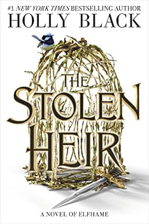 The Stolen Heir: A Novel of Elfhame (Volume 1) (The Stolen Heir, 1)