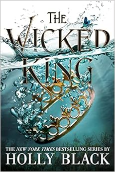 The Wicked King (The Folk of the Air, 2)