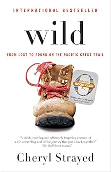 Wild (Oprah's Book Club 2.0 Digital Edition): From Lost to Found on the Pacific Crest Trail
