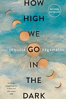 How High We Go in the Dark: A Novel