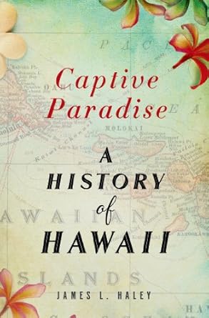 Captive Paradise: A History of Hawaii