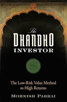 The Dhandho Investor: The Low-Risk Value Method to High Returns