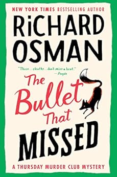 The Bullet That Missed: A Thursday Murder Club Mystery